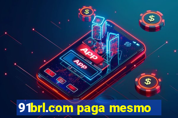 91brl.com paga mesmo